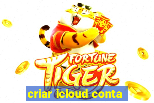 criar icloud conta